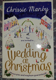 A Wedding at Christmas (Chrissie Manby)