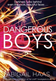 Dangerous Boys (Abigail Haas)