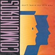 Don't Leave Me This Way (Album Version) - The Communards
