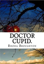 Doctor Cupid (Rhoda Broughton)