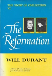 The Story of Civilization: The Reformation (Will Durant)