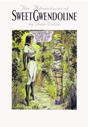 The Adventures of Sweet Gwendoline (John Willie)