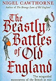 The Beastly Battles of Old England (Nigel Cawthorne)