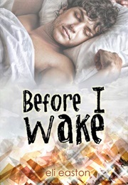 Before I Wake (Eli Easton)