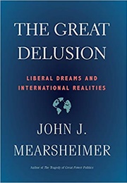 The Great Delusion (John J. Mearsheimer)