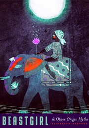 Beastgirl and Other Origin Myths (Elizabeth Acevedo)