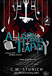 Allison and the Torrid Tea Party (C.M. Stunich)