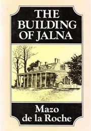 Building of Jalna (Mazo De La Roche)