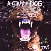 A Giant Dog - Pile