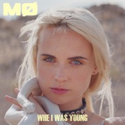 "When I Was Young" MØ