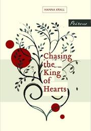 Chasing the King of Hearts