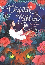 The Crystal Ribbon (Celeste Lim)