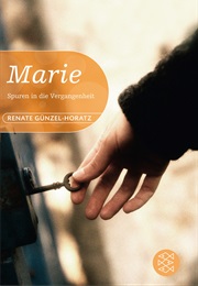 Marie. Spuren in Die Vergangenheit (Renate Günzel-Horat)
