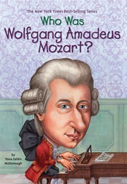 Who Was Wolfgang Amadeus Mozart? (Yona Zeldis Mcdonough)