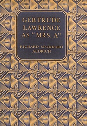 Gertrude Lawrence as Mrs a (Richard Aldrich)
