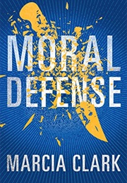 Moral Defense (Marcia Clark)