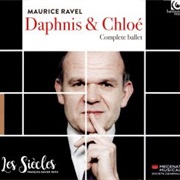 François-Xavier Roth & Les Siècles - Maurice Ravel: Daphnis & Chloé, Complete Ballet