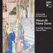 Machaut: Messe De Notre-Dame