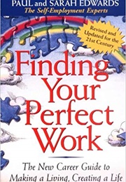 Finding Your Perfect Work (Paul Edwards)