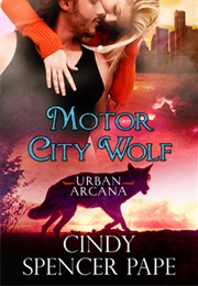 Motor City Wolf (Cindy Spencer Pape)