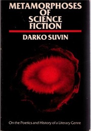 Metamorphoses of Science Fiction (Darko Suvin)