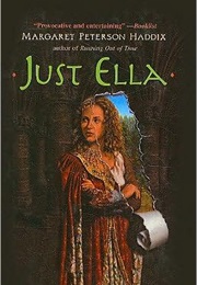 Just Ella (Margaret Peterson Haddix)