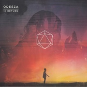 Odesza - In Return