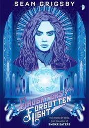 Daughters of Forgotten Light (Sean Grigsby)