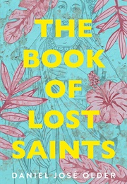 The Book of Lost Saints (Daniel José Older)