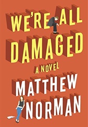 We Are All Damaged (Matthew Norman)