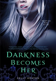 Darkness Becomes Her (Kelly Keaton)