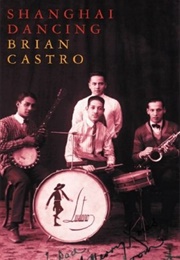 Shanghai Dancing (Brian Castro)