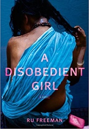 A Disobedient Girl (Ru Freeman)