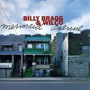 Billy Bragg and Wilco Mermaid Avenue