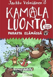Kamala Luonto - Parasta Elämässä (+ 32 Värisivua!) (Jarkko Vehniäinen)