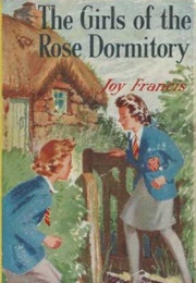 The Girls of the Rose Dormitory (Joy Francis)