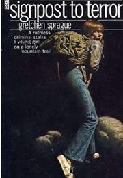 Signpost to Terror (Gretchen Sprague)