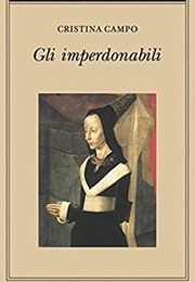Gli Imperdonabili (Cristina Campo)