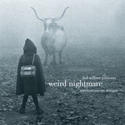 Hal Willner Presents Weird Nightmare: Meditations on Mingus