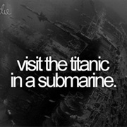Visit the Titanic in a Submarine