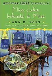 Miss Julia Inherits a Mess (Ann B. Ross)