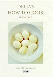 Delia's How to Cook Book One (Delia Smith)