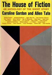 The House of Fiction: An Anthology of the Short Story (Allen Tate, Caroline Gordon, Editors)