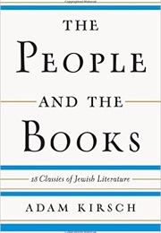 The People and the Books: 18 Classics of Jewish Literature (Adam Kirsch)