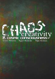 Chaos, Creativity, and Cosmic Consciousness