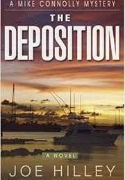 The Deposition (Joe Hilley)
