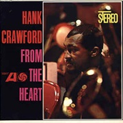 Hank Crawford ‎– From the Heart