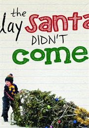The Day Santa Didn't Come (2014)