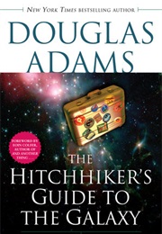 The Hitchhiker's Guide to the Galaxy (Douglas Adams)