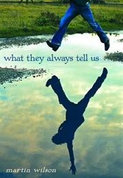 What They Always Tell Us (Martin Wilson)